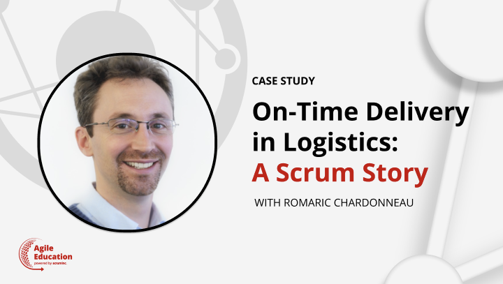 On-Time Delivery in Logistics: A Scrum Story